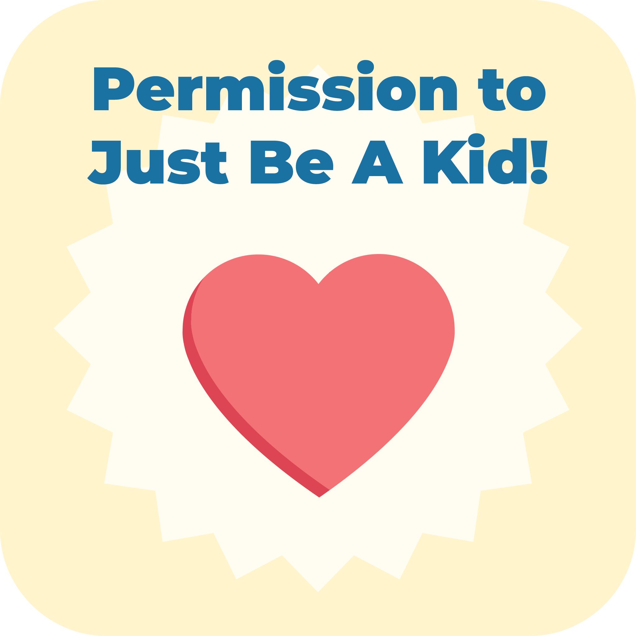 Permission to just be a kid.