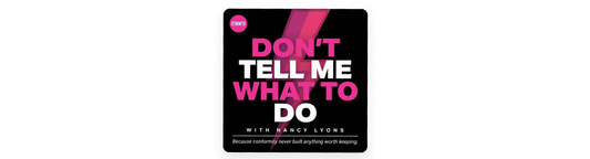 Don't Tell Me What To Do With Nancy Lyons: Episode 2 with Aneela Idnani