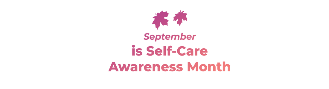 Self-Care Awareness Month: Why Awareness is Your Ultimate Self-Care Tool