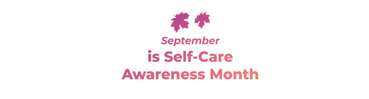 Self-Care Awareness Month: Why Awareness is Your Ultimate Self-Care Tool