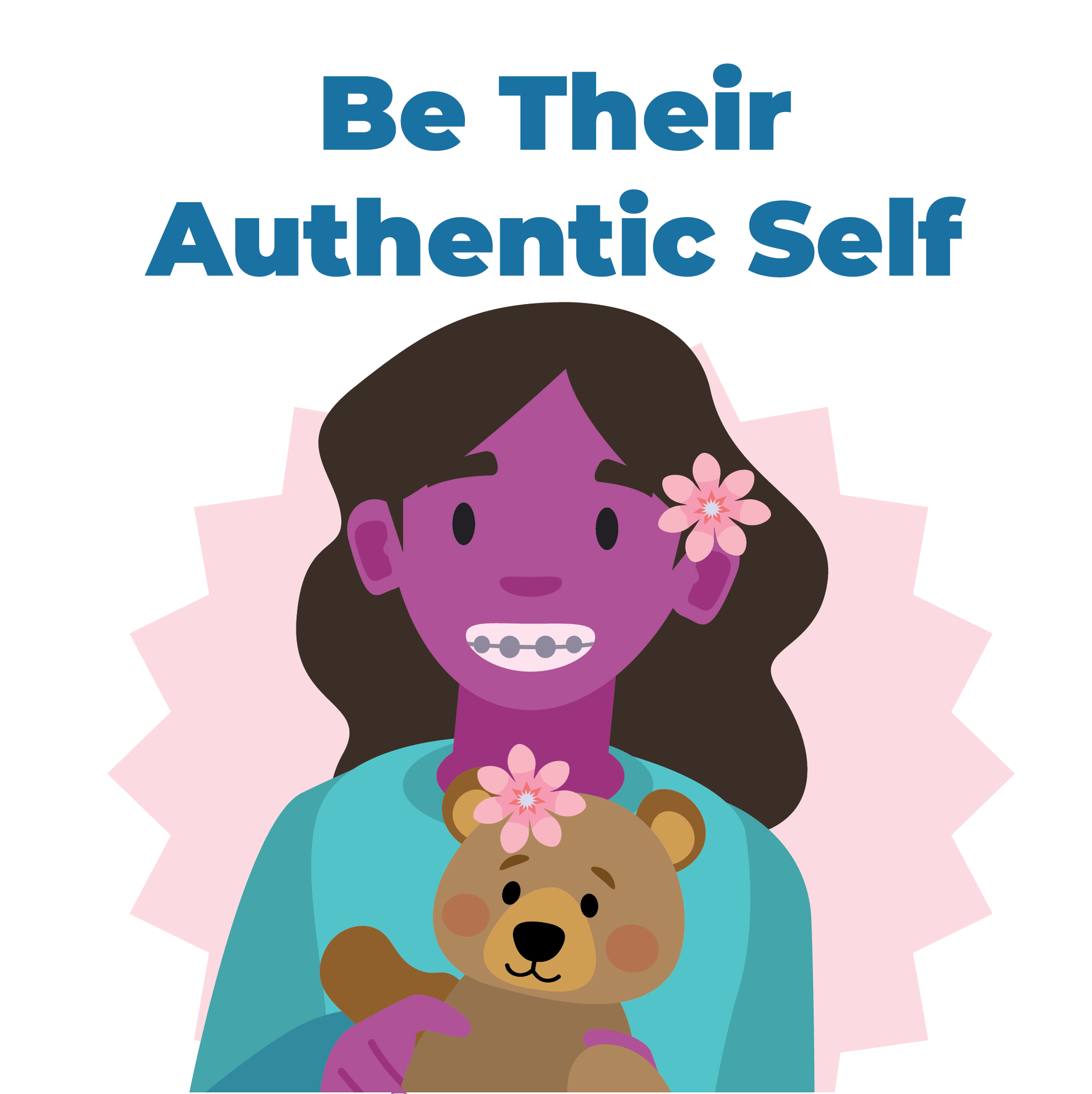 Be their authentic self.
